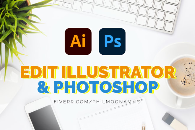 I will edit your adobe illustrator ai, eps, svg, PDF files