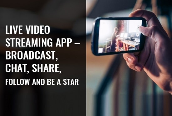 I will live streaming app,streaming website for android and ios