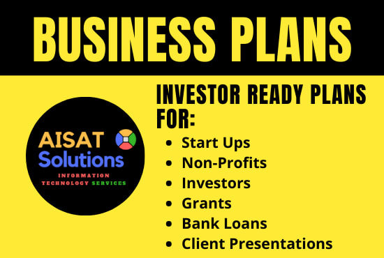 I will make detailed business plan, proposal, market research, financial plan