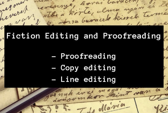 I will professionally proofread and edit your fiction