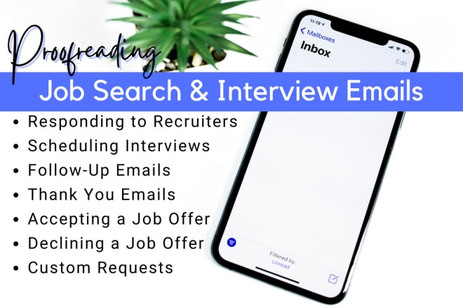 I will proofread and edit your job search and interview emails