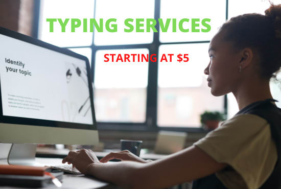 I will provide professional typing services for you