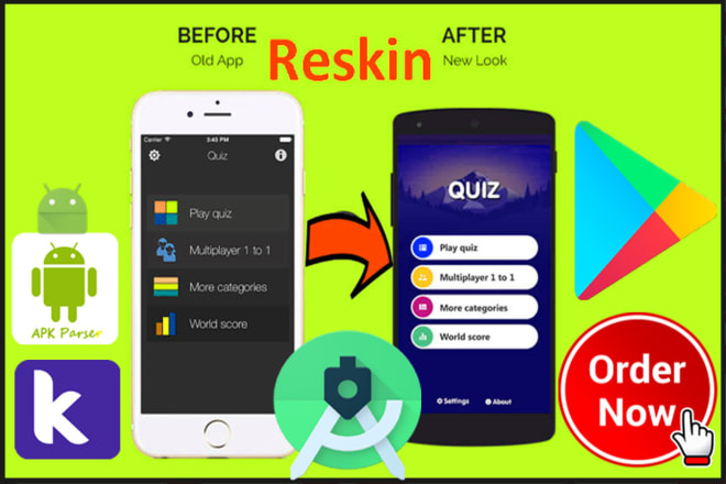 I will reskin and modify android app and games