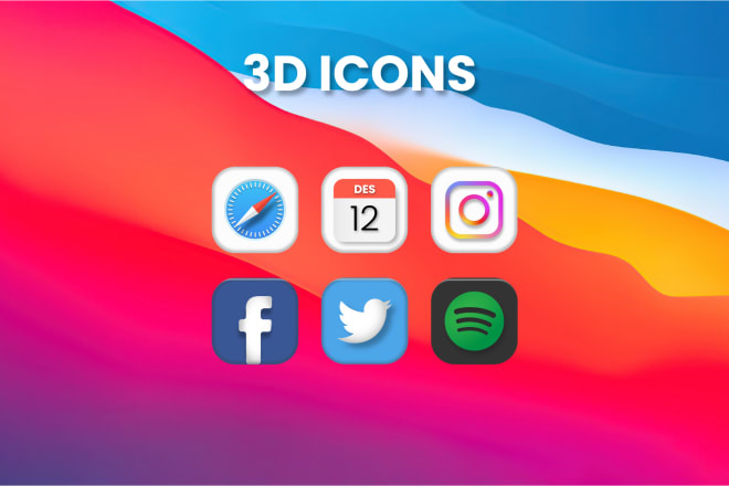 I will to design 3d icon like big sur in mac os custom for your app