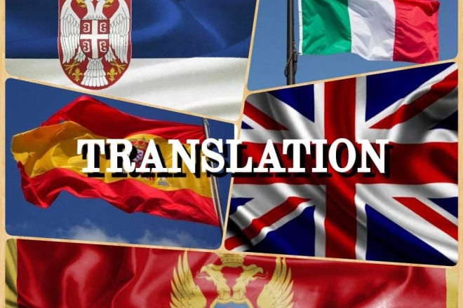 I will translate any text italian, serbian, english, spanish