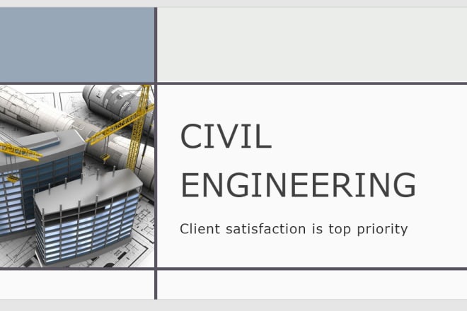 I will work on civil and structural engineering
