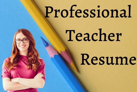 I will write a job winning teacher resume