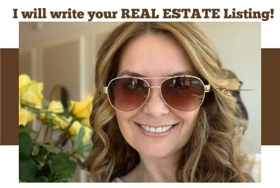 I will write compelling real estate descriptions