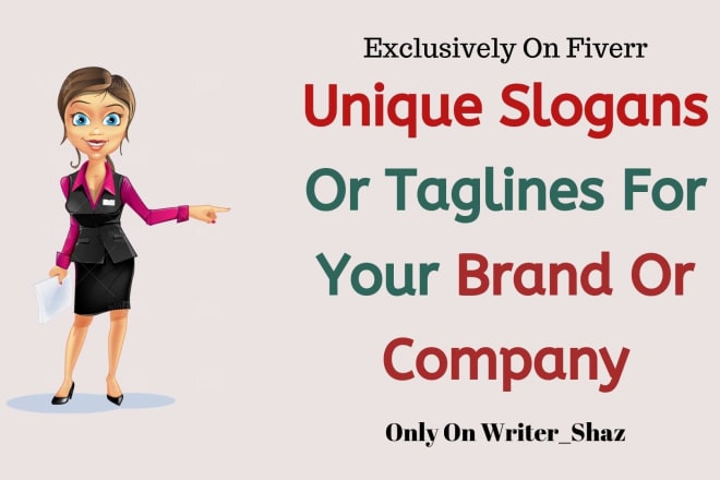 I will write very unique attractive and catchy slogans and taglines