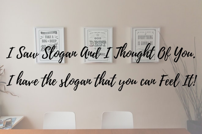 I will write you a slogan strapline or caption for your business