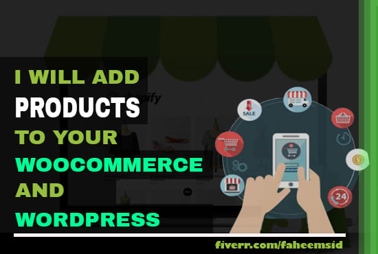 I will add products to your wordpress woocommerce store