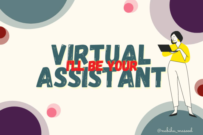 I will be your best virtual assistant for any task