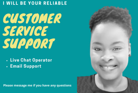 I will be your reliable customer support agent for email and live chat