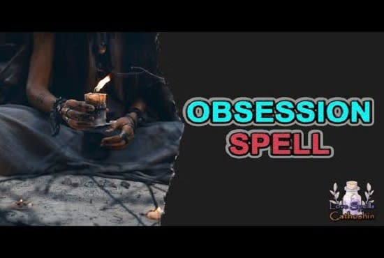 I will cast quick obsession love spell make your wish come true