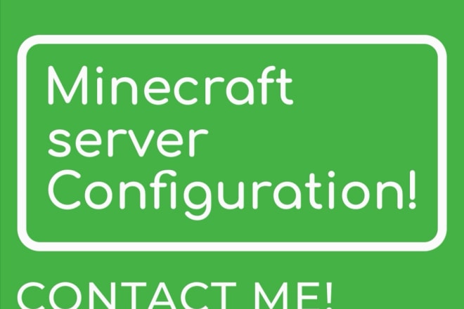 I will configure and build your dream mc server