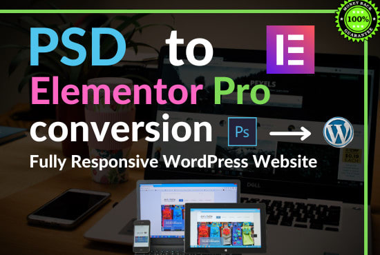 I will convert PSD, html to wordpress using elementor pro plugin
