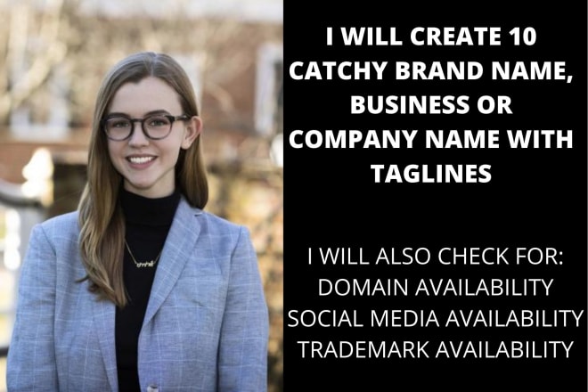 I will create 10 catchy brand names, business names, company names