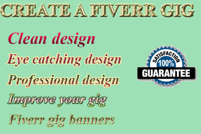 I will create a fiverr gig or picture or banner for you