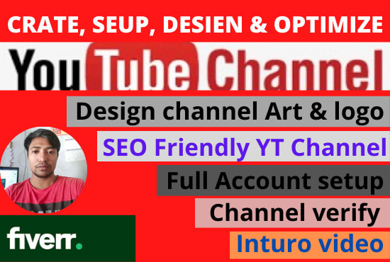 I will create a professional youtube channel with logo, banner, intro, and outro, SEO