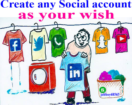 I will create any social media account as your wish