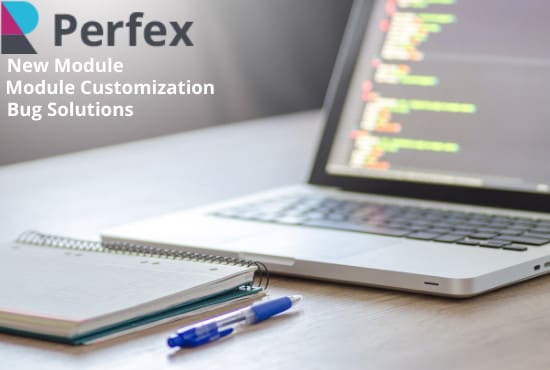I will create perfex CRM module, customization and solve issues
