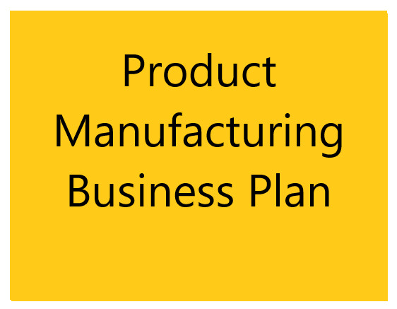 I will create product manufacturing business plan