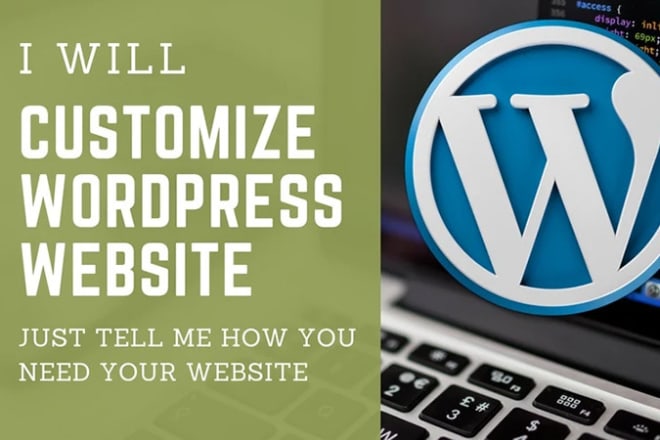 I will customize,design, redesign and fix issues on wordpress website