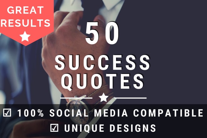 I will design 50 high quality success quotes