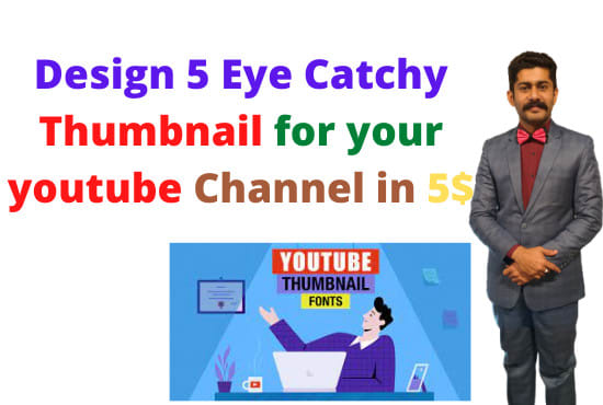 I will design five eye catching youtube thumbnail