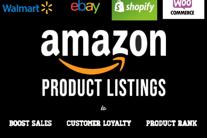 I will do amazon, ebay, shopify, and woo commerce product listing