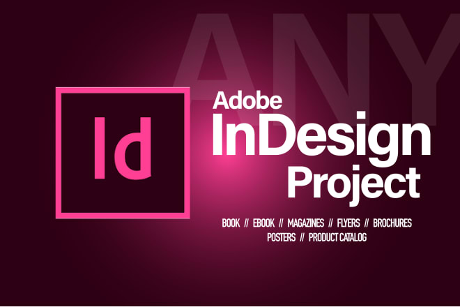 I will do any adobe indesign project