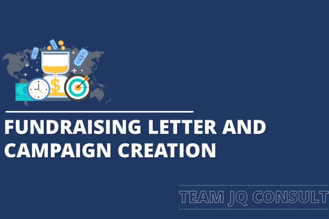 I will do compeling fundraising letter,campaign,gofundme,indiegogo,kickstarter,fundly