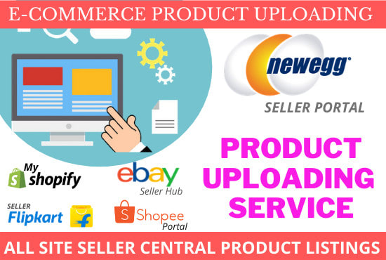 I will do ecommerce product listing on seller accounts newegg ebay