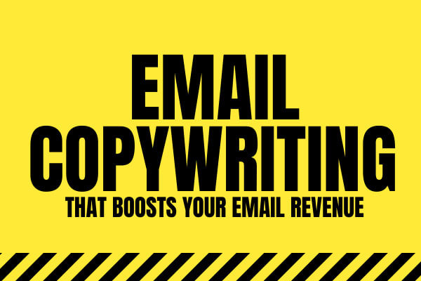 I will do email copywriting that boosts your email revenue
