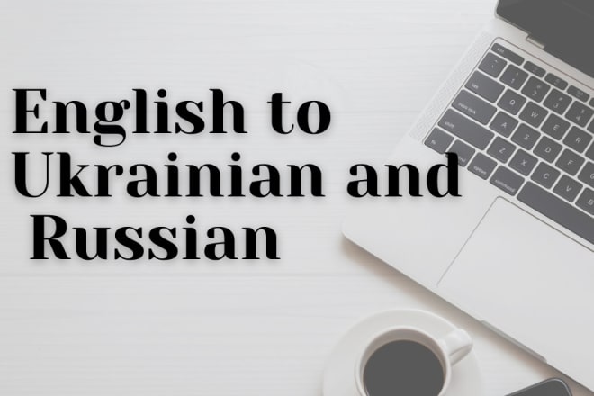 I will do english to russian and ukrainian translation