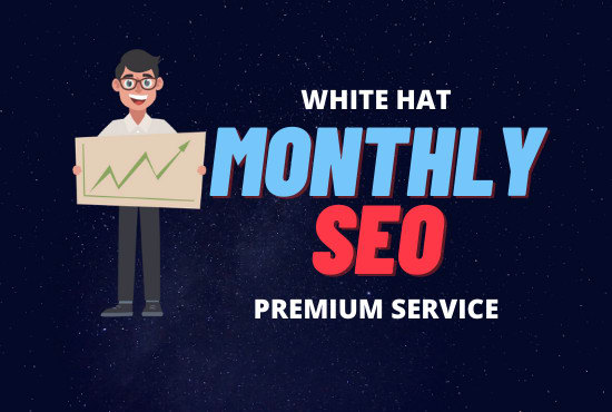 I will do monthly white hat SEO package high quality