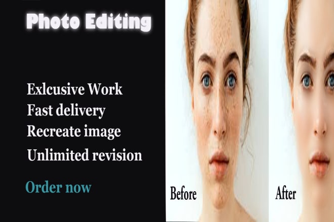 I will do photo editing, photoshop editing