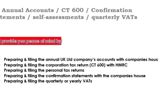 I will do the UK ltd company year end accounts and ct600 corporation tax and sa100