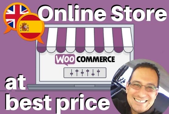 I will do woocommerce online store in english and or spanish