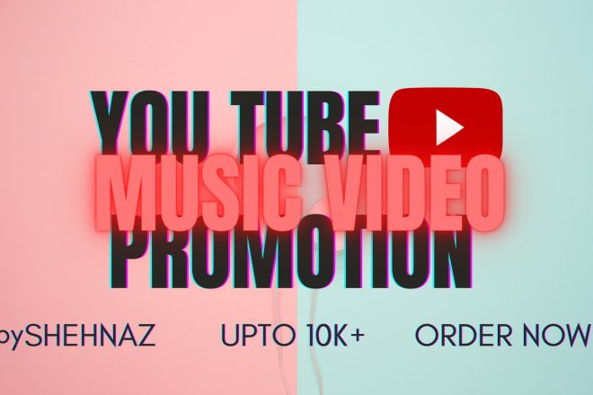 I will do youtube music video promotion