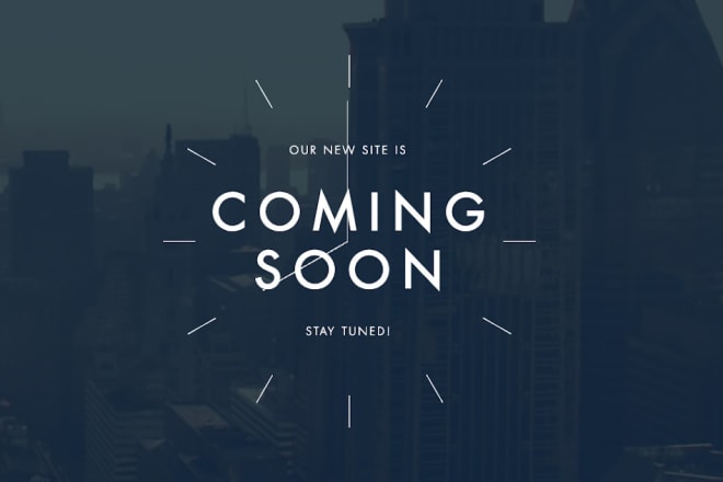 I will exclusively develop a coming soon or under construction page