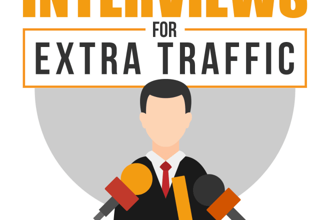 I will expert interviews for extra traffic