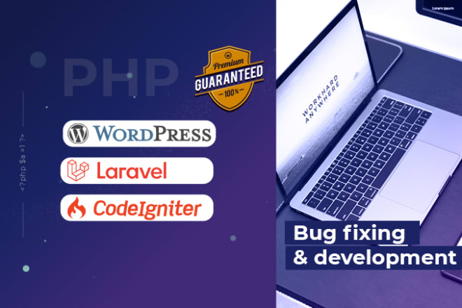 I will fix or develop any php,codeigniter,laravel,wordpress website