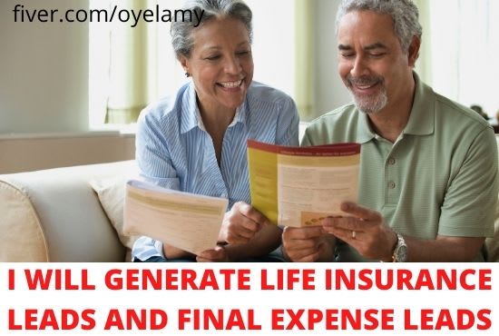 I will generate life insurance leads and final expense leads