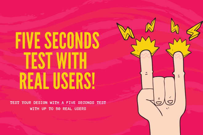 I will get your web design tested by 10 to 50 real users
