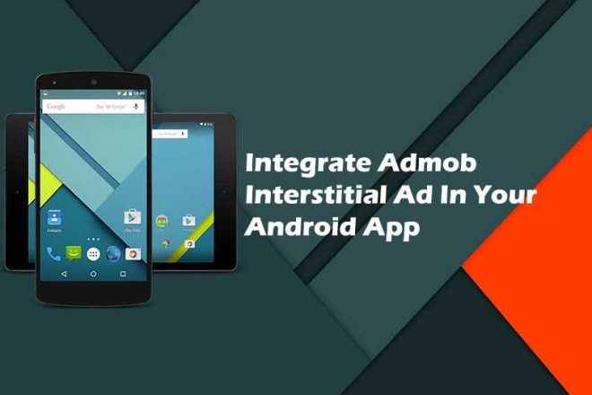 I will integrate ad mob in your android app
