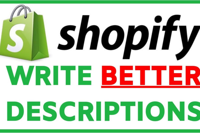 I will make a product descriptions for shopify dropshipping