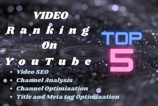 I will optimize your youtube channel to rank it in top five
