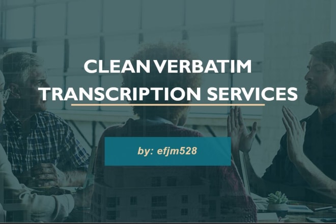 I will produce clean verbatim transcriptions