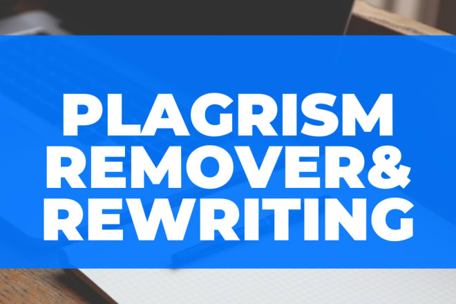I will professionally rewrite, paraphrase or reword your document